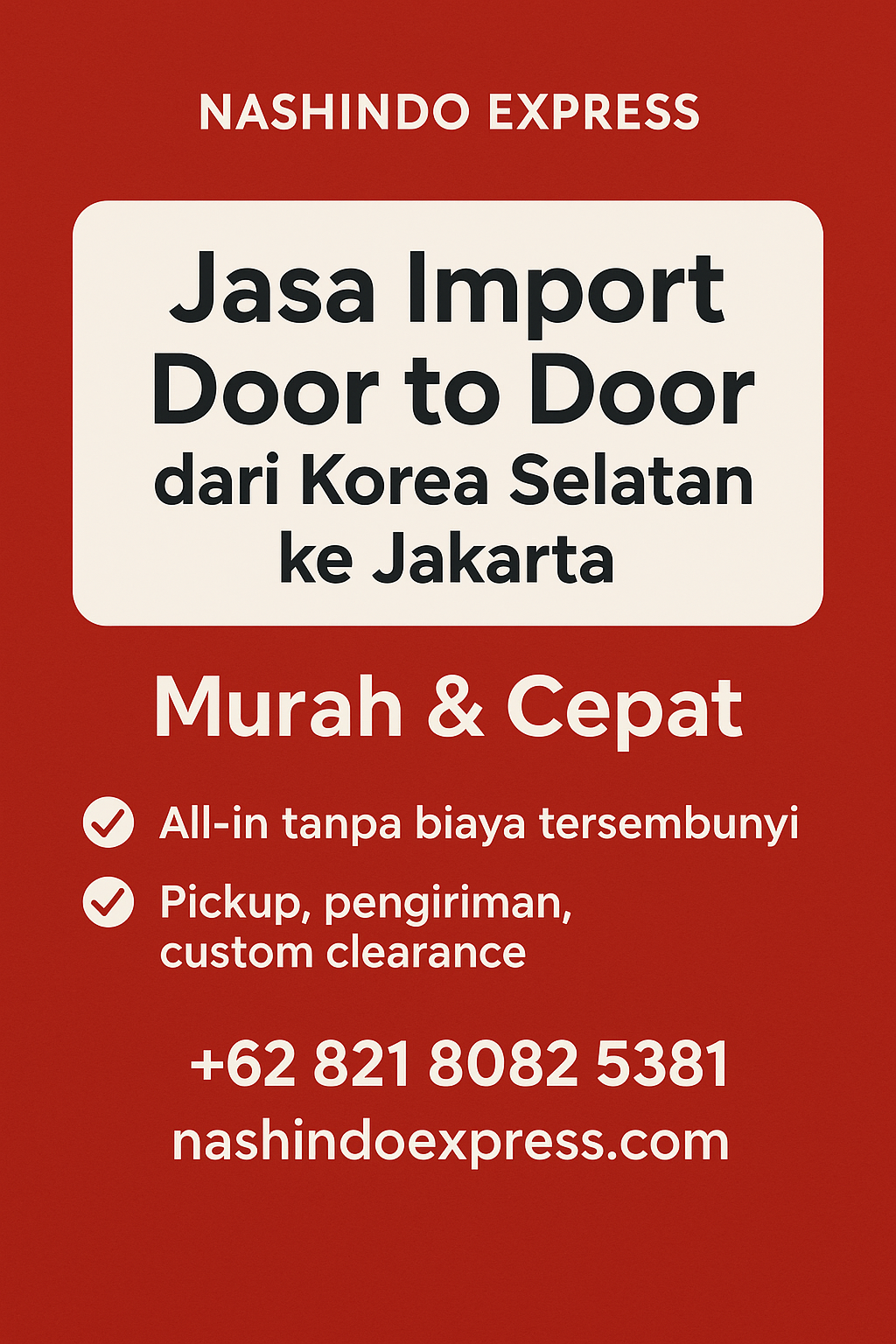 Nashindo Express – Jasa Import Door to Door dari Korea Selatan ke Jakarta Murah & Cepat