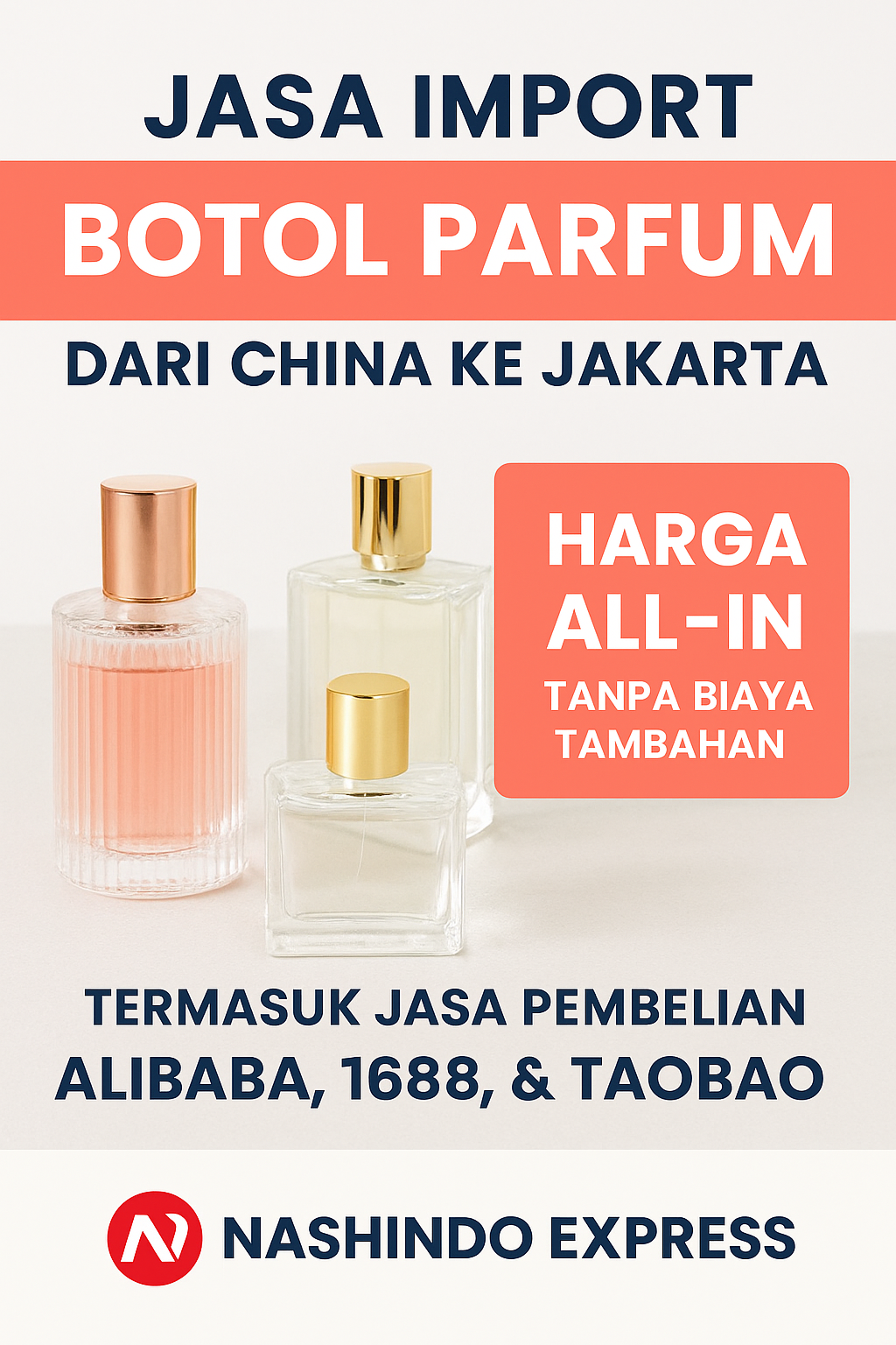 Jasa Import Botol Parfum dari China ke Jakarta – Mudah dan All in Jakarta