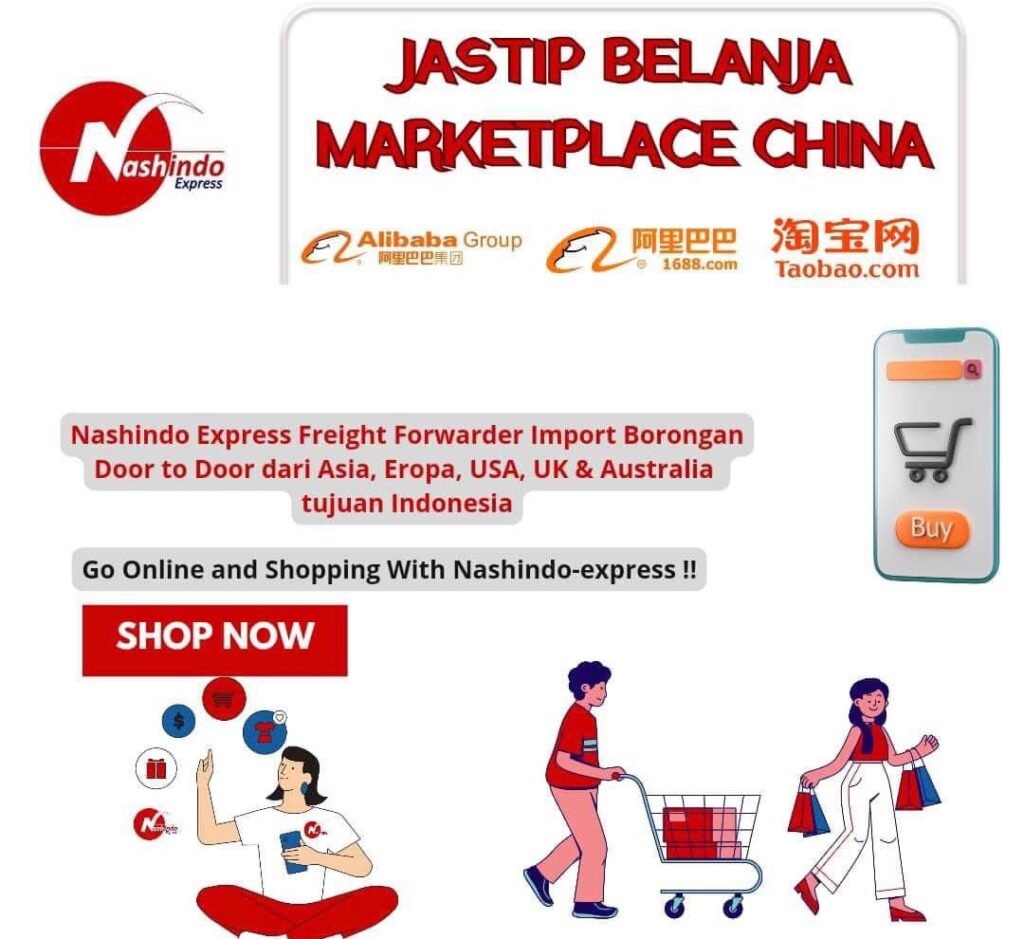 Jasa import China & jastip belanja Alibaba, 1688, dan Taobao. Proses mudah, legal, door to door ke Indonesia bersama Nashindo Express.