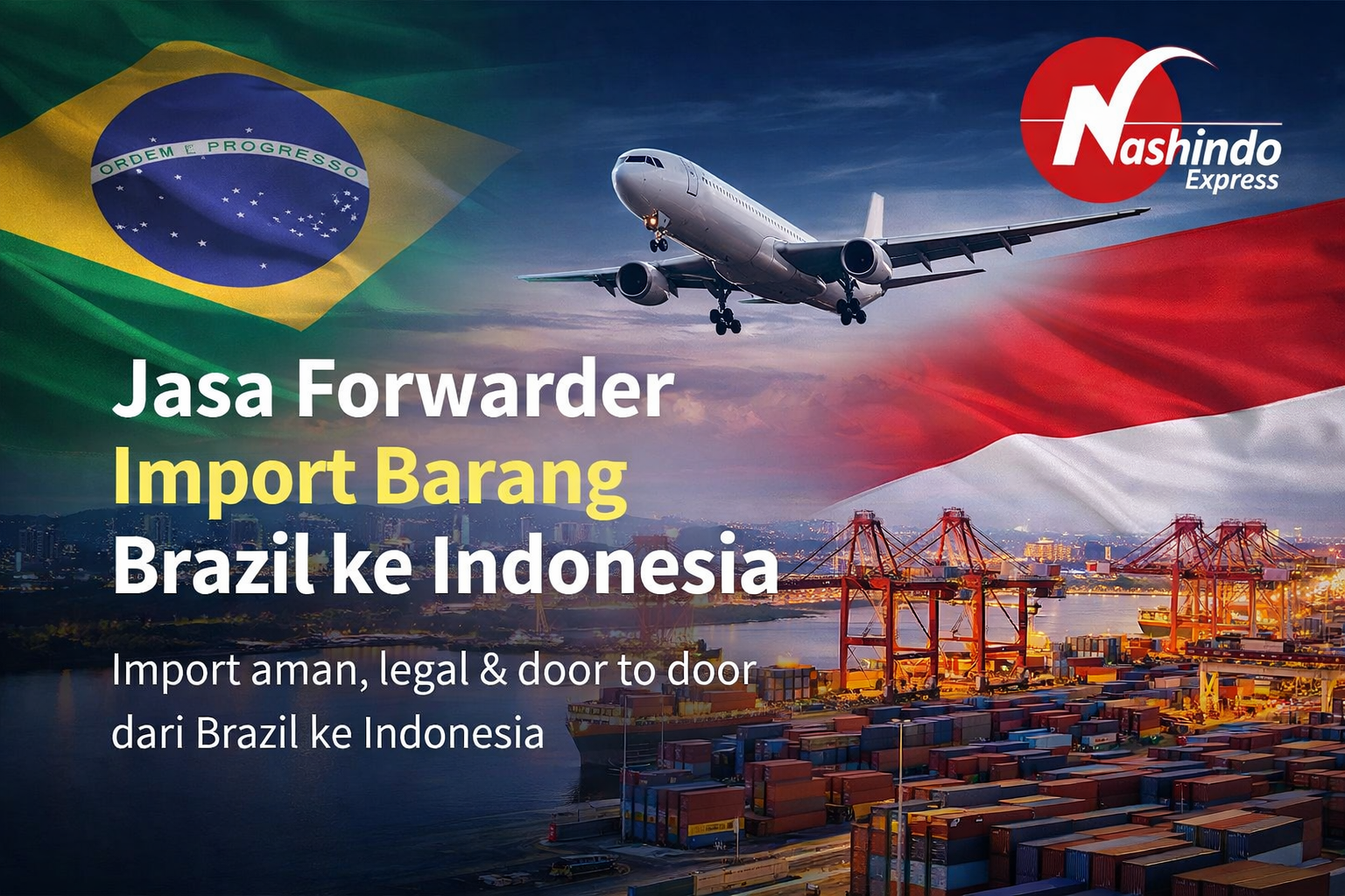Nashindo Express : Jasa Forwarder Import Barang Brazil ke Indonesia