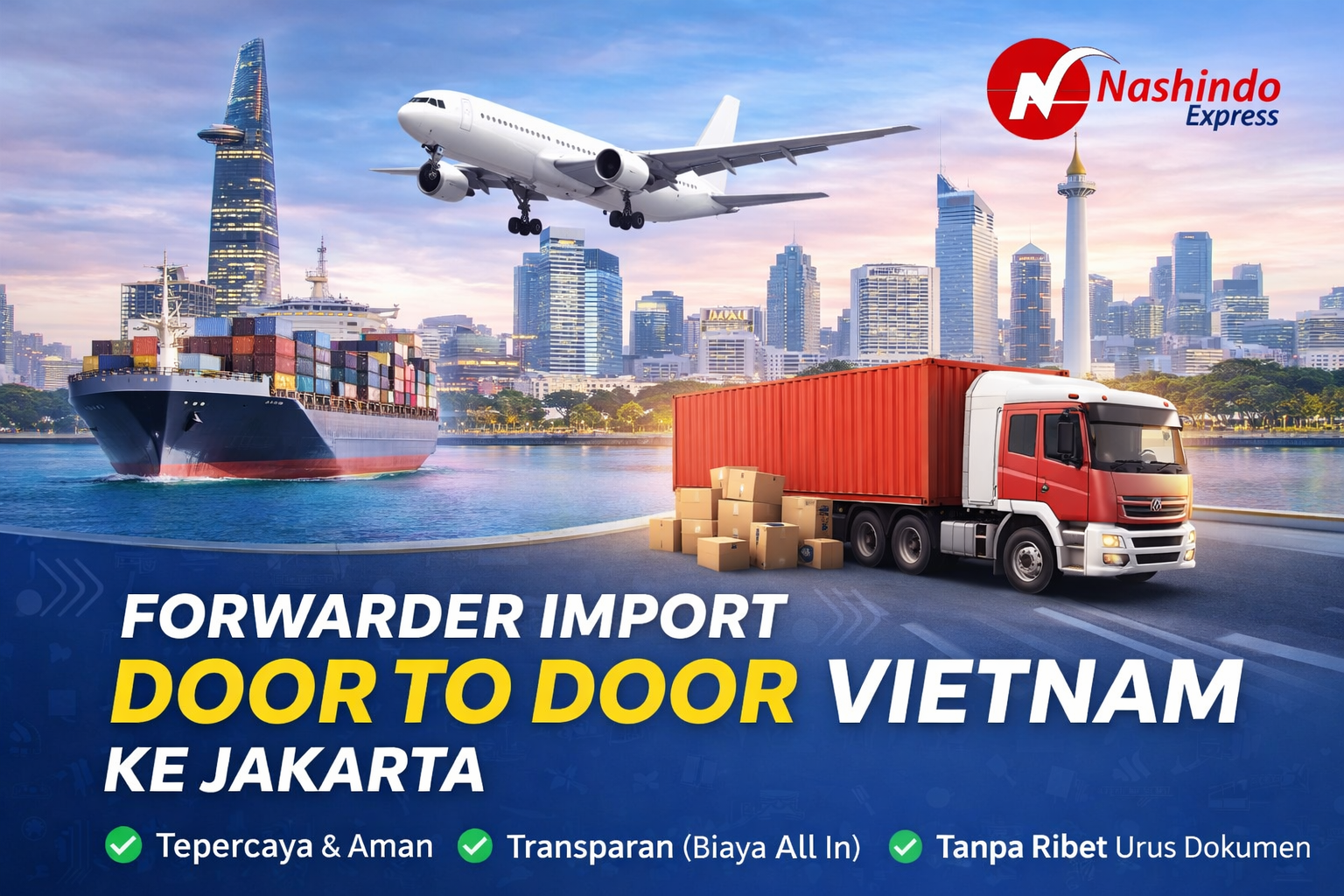 Jasa Forwarder Import Door to Door Vietnam ke Jakarta