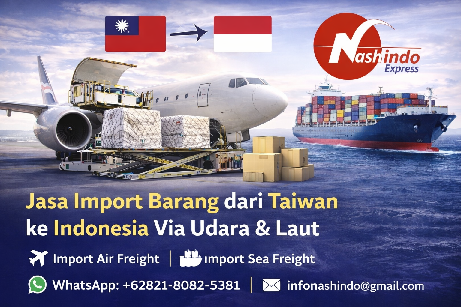 Layanan jasa import barang dari Taiwan ke Indonesia via udara & laut. Cepat, aman, door to door, serta dibantu bea cukai. Hubungi Nashindo Express sekarang