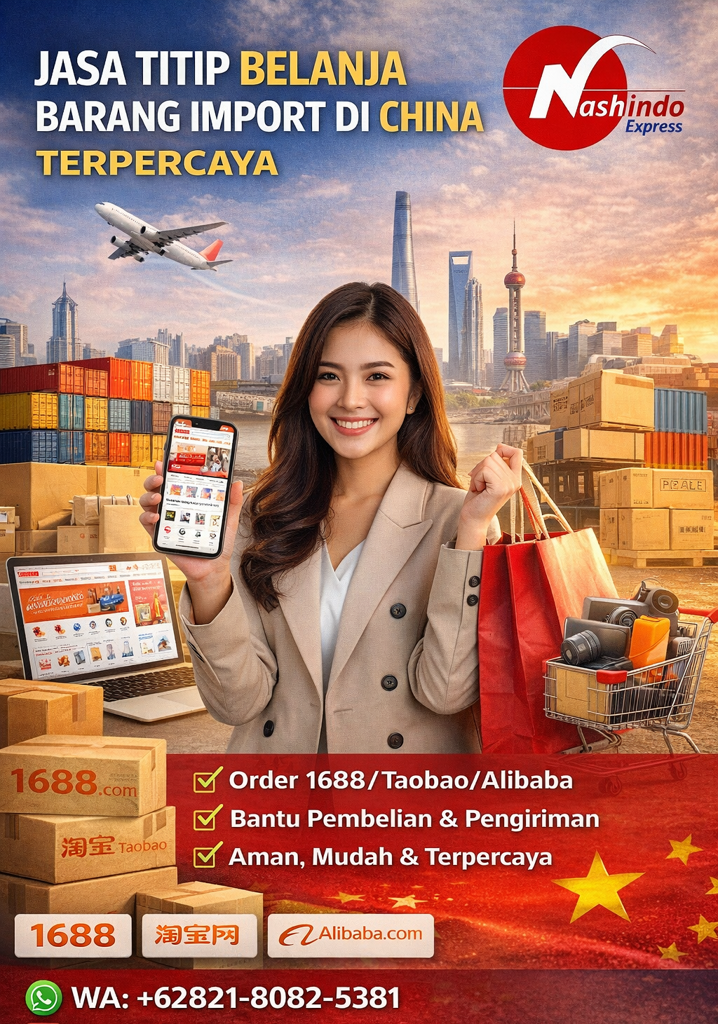 Jasa titip belanja barang import dari China (1688, Taobao, Alibaba) mudah, aman, dan terpercaya. Dibantu pembelian, QC, hingga pengiriman ke Indonesia. Hubungi Nashindo Express WA +62821-8082-5381.