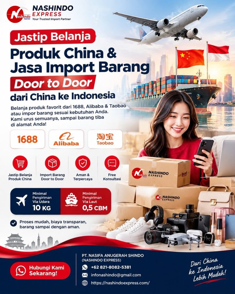 Jastip belanja 1688, Alibaba & Taobao serta jasa import Door to Door dari China ke Indonesia. Udara min. 10 kg, laut min. 0,5 CBM. Hubungi Nashindo Express!